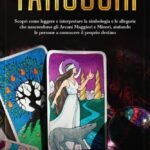 Guida pratica tarocchi celtici: significato e letture