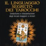 L'efficacia dei tarocchi celtici nella previsione di eventi futuri