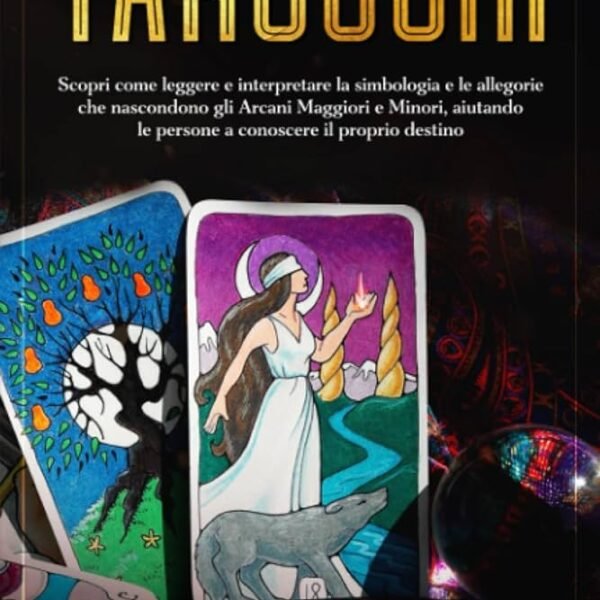 Scopri il significato dei tarocchi celtici e impara a leggerli